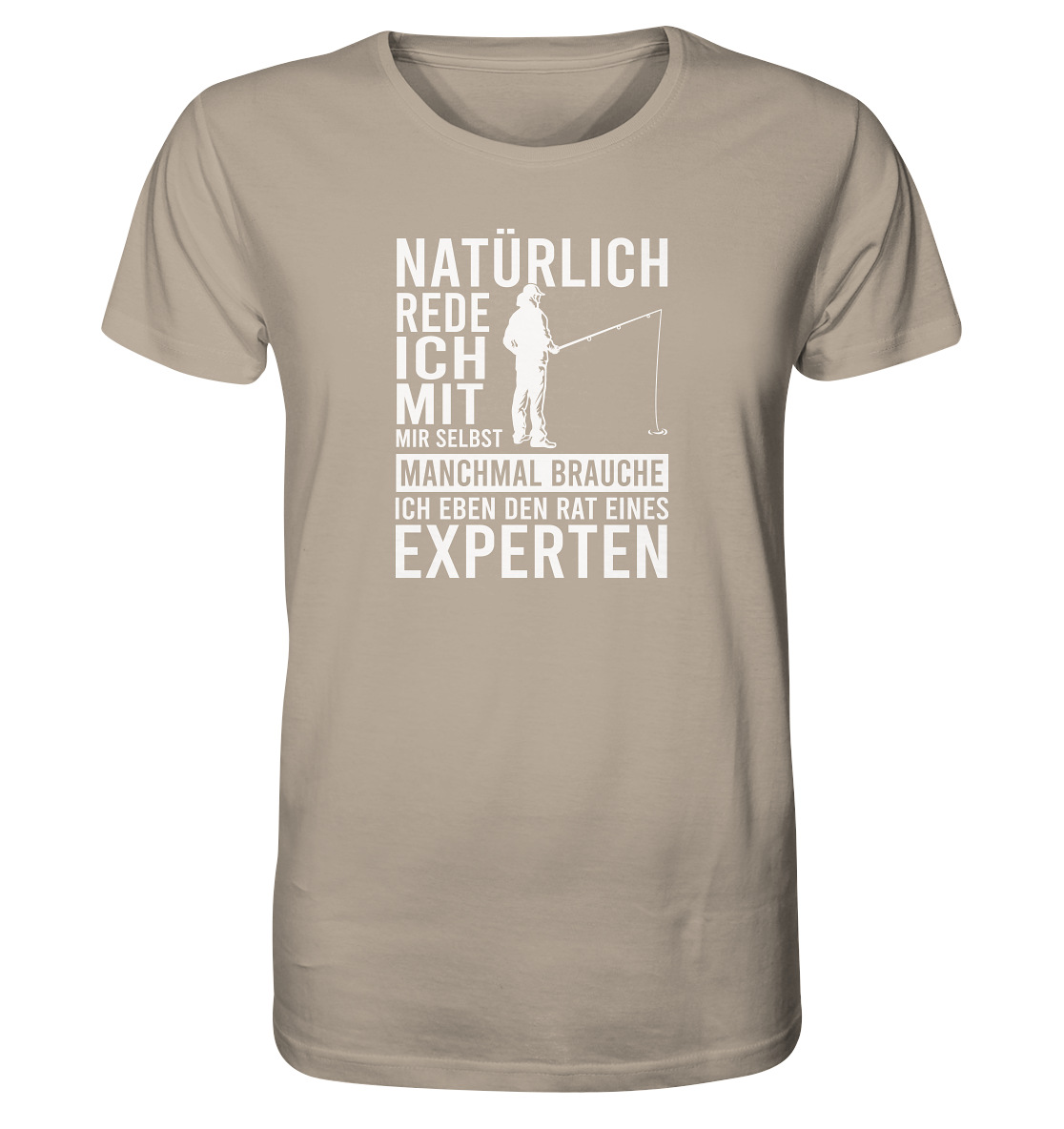 Natürlich rede ich mit mir selbst! - Männer Bio T-Shirt
