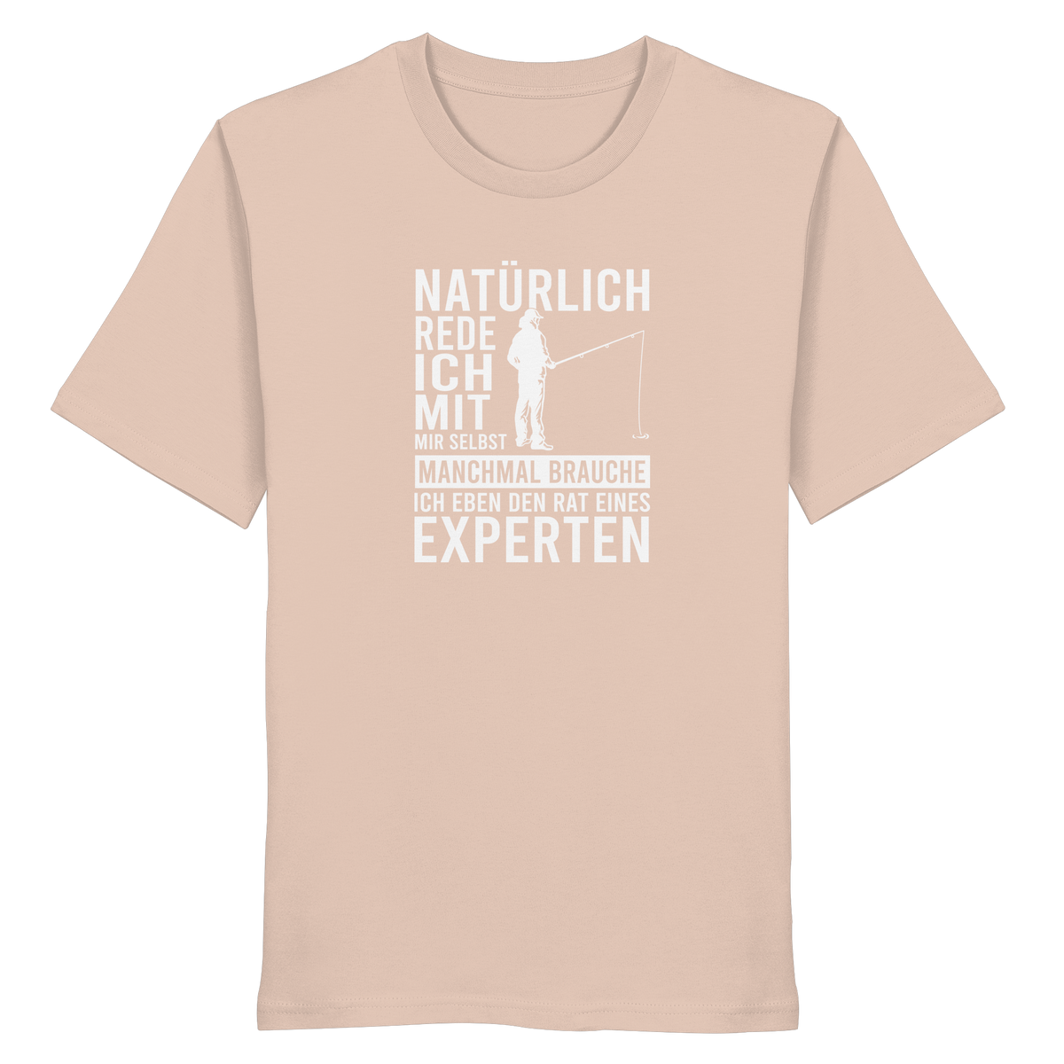 Natürlich rede ich mit mir selbst! - Männer Bio T-Shirt