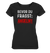 Bevor du fragst: Angeln! - Frauen BioT-Shirt