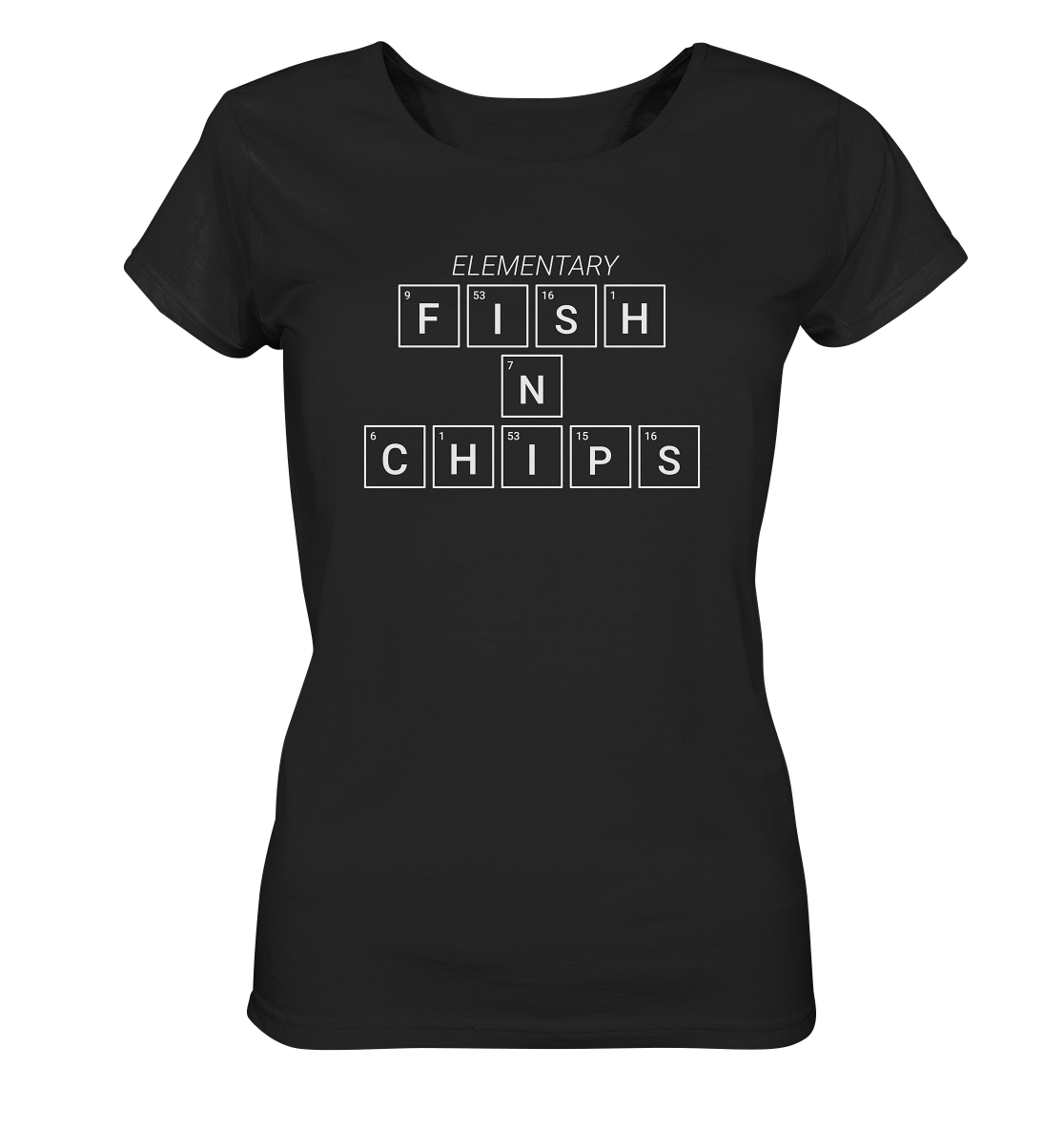 Fish N Chips Mein Element Periodensystem - Frauen BioT-Shirt