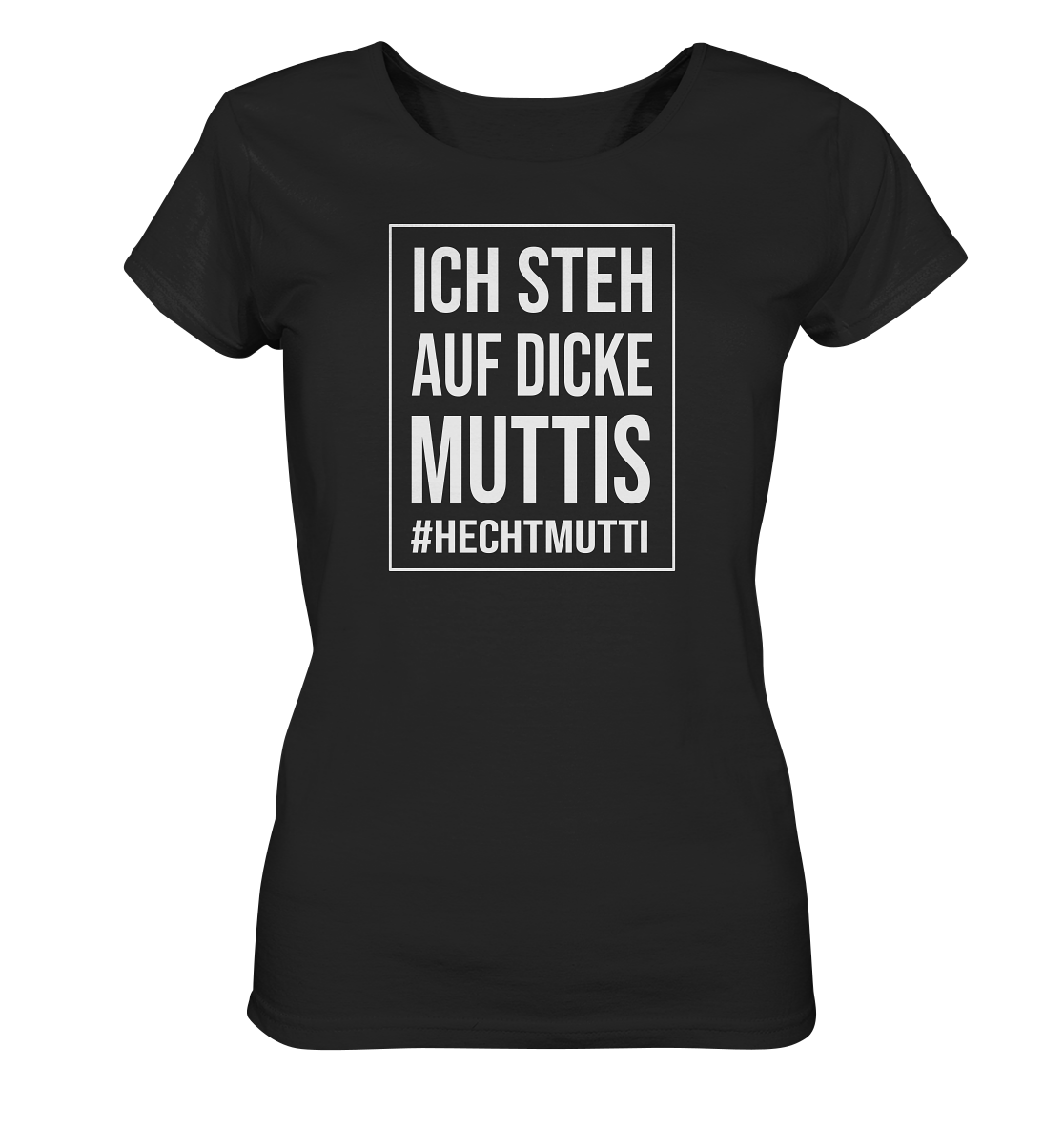 Dicke Muttis - Frauen Bio T-Shirt