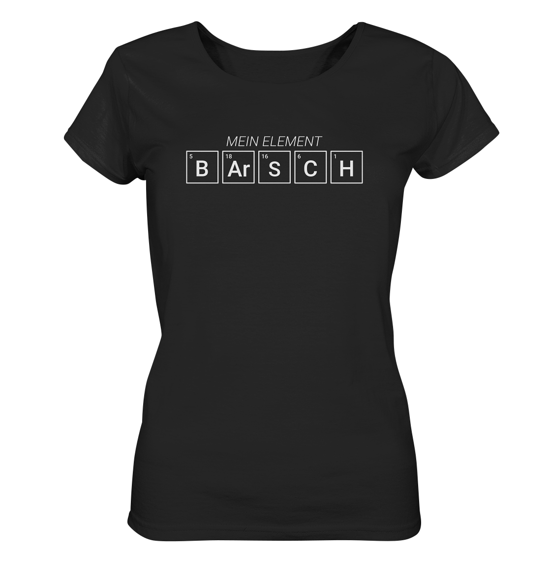 Barsch Mein Element Periodensystem - Frauen BioT-Shirt