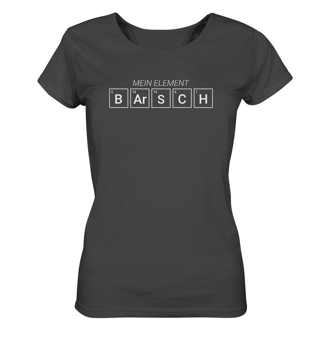 Barsch Mein Element Periodensystem - Frauen BioT-Shirt