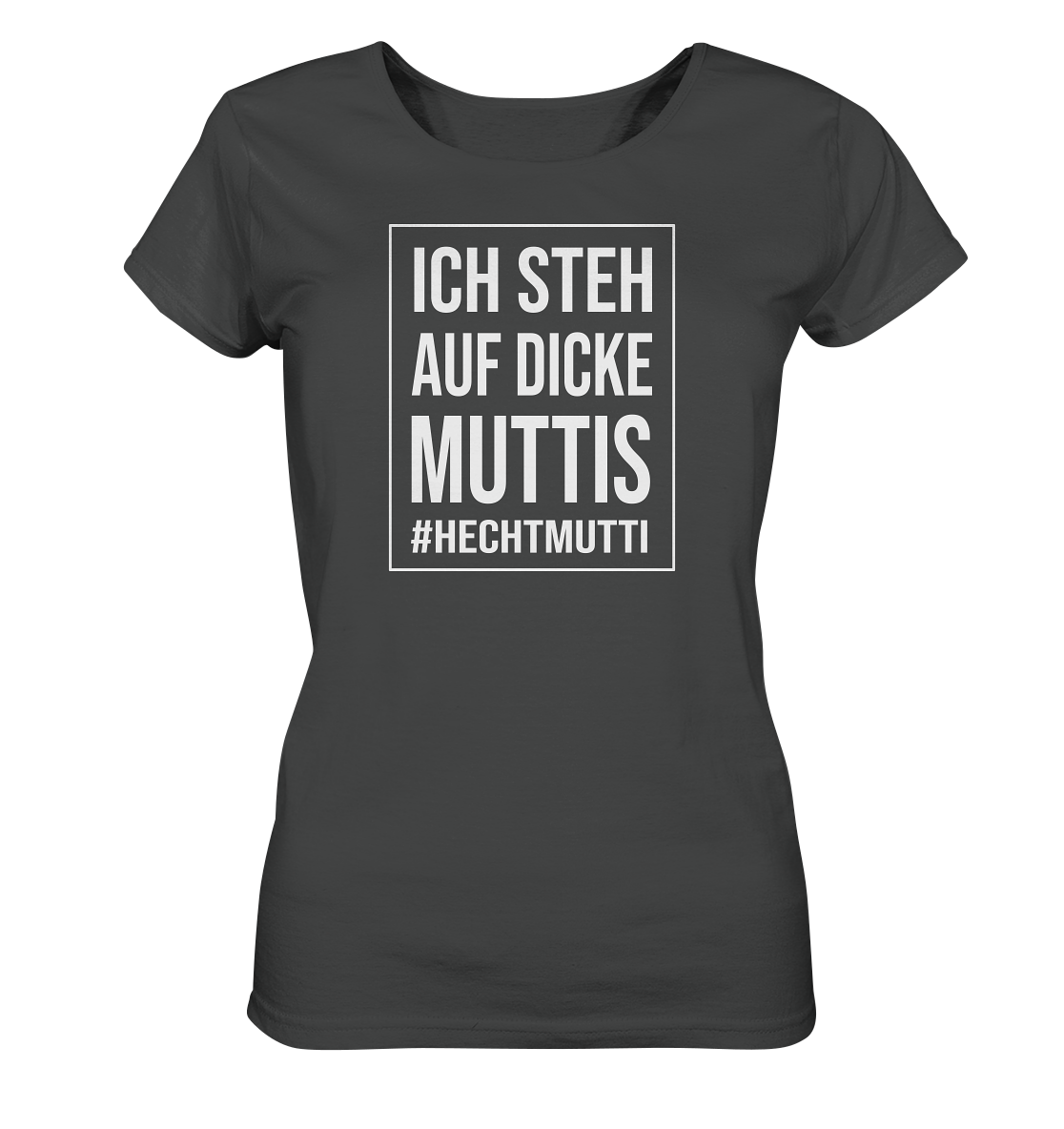 Dicke Muttis - Frauen Bio T-Shirt