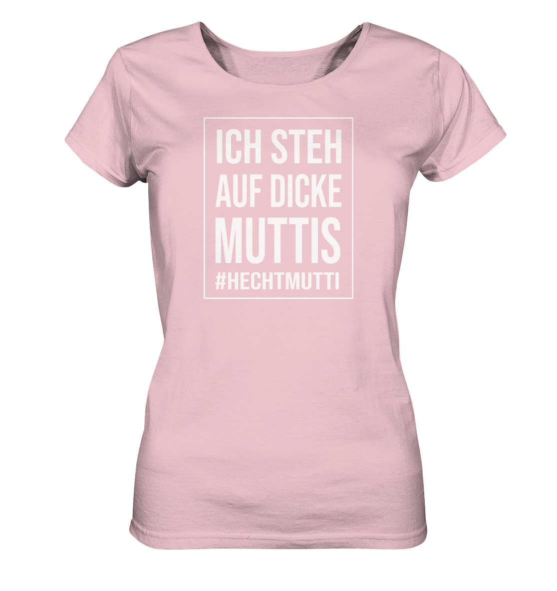 Dicke Muttis - Frauen Bio T-Shirt