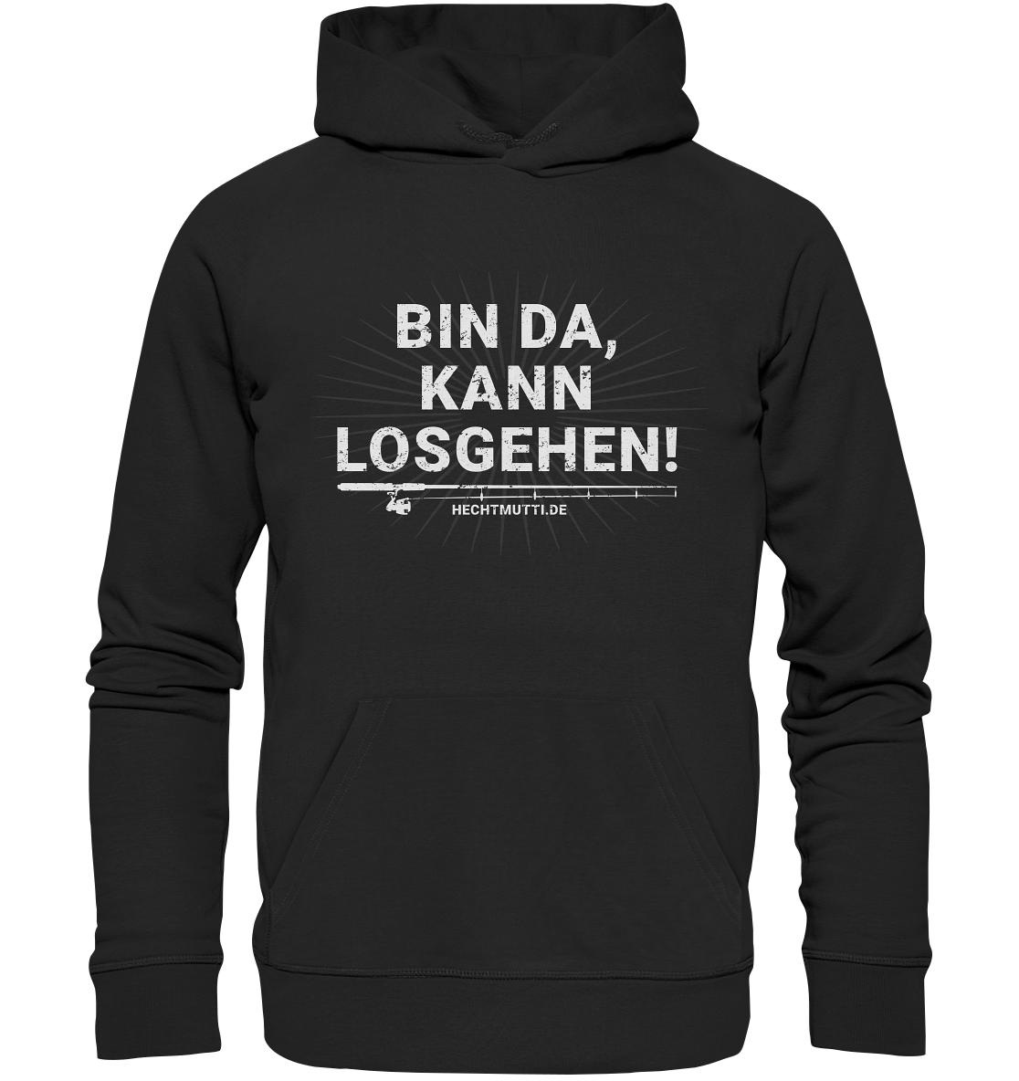 Bin da, kann losgehen  - Premium Bio Hoodie