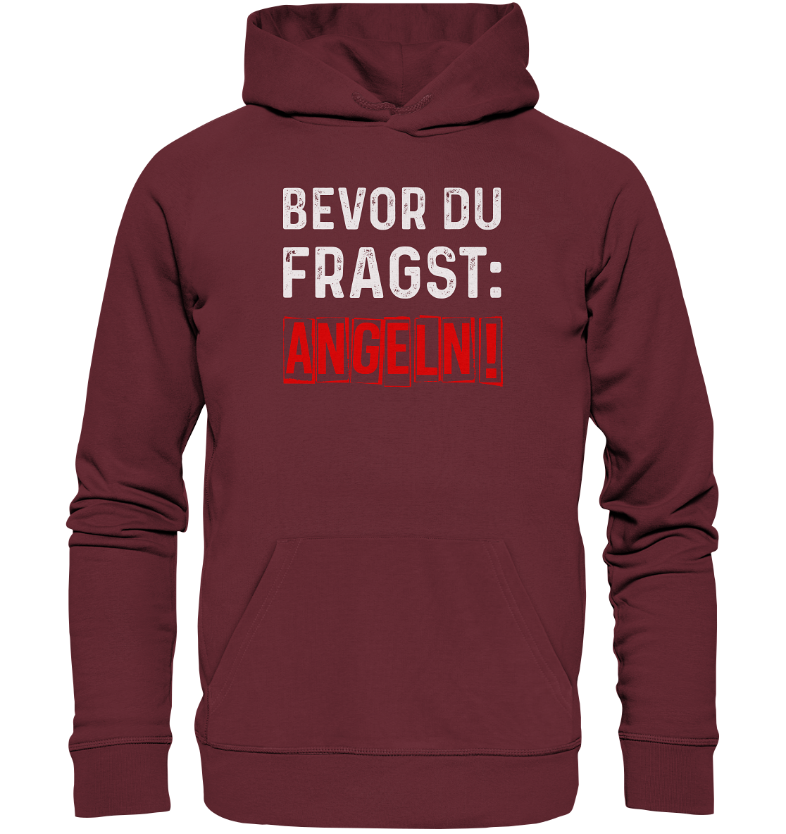 Bevor du fragst: Angeln! - Premium Bio Hoodie