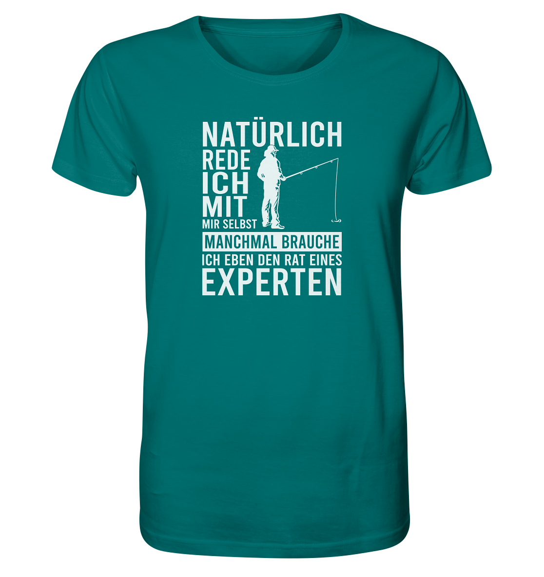 Natürlich rede ich mit mir selbst! - Männer Bio T-Shirt