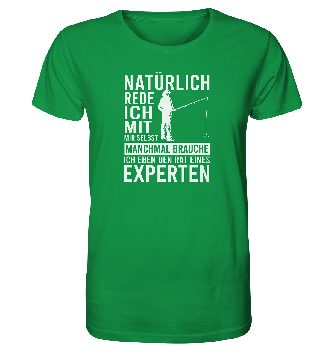 Natürlich rede ich mit mir selbst! - Männer Bio T-Shirt