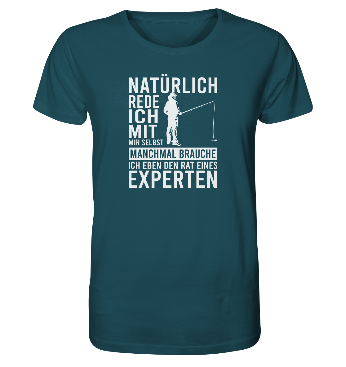 Natürlich rede ich mit mir selbst! - Männer Bio T-Shirt