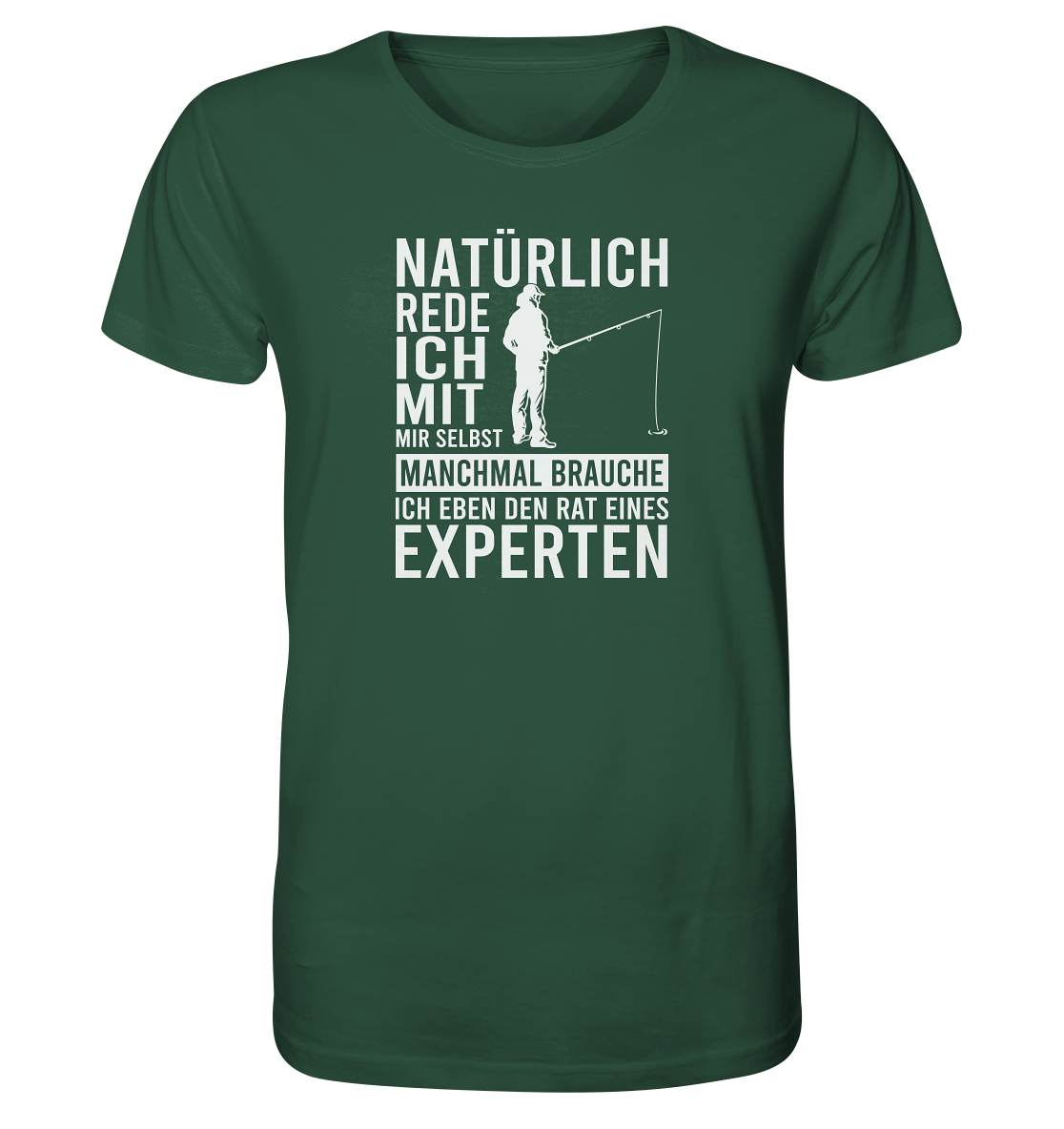 Natürlich rede ich mit mir selbst! - Männer Bio T-Shirt