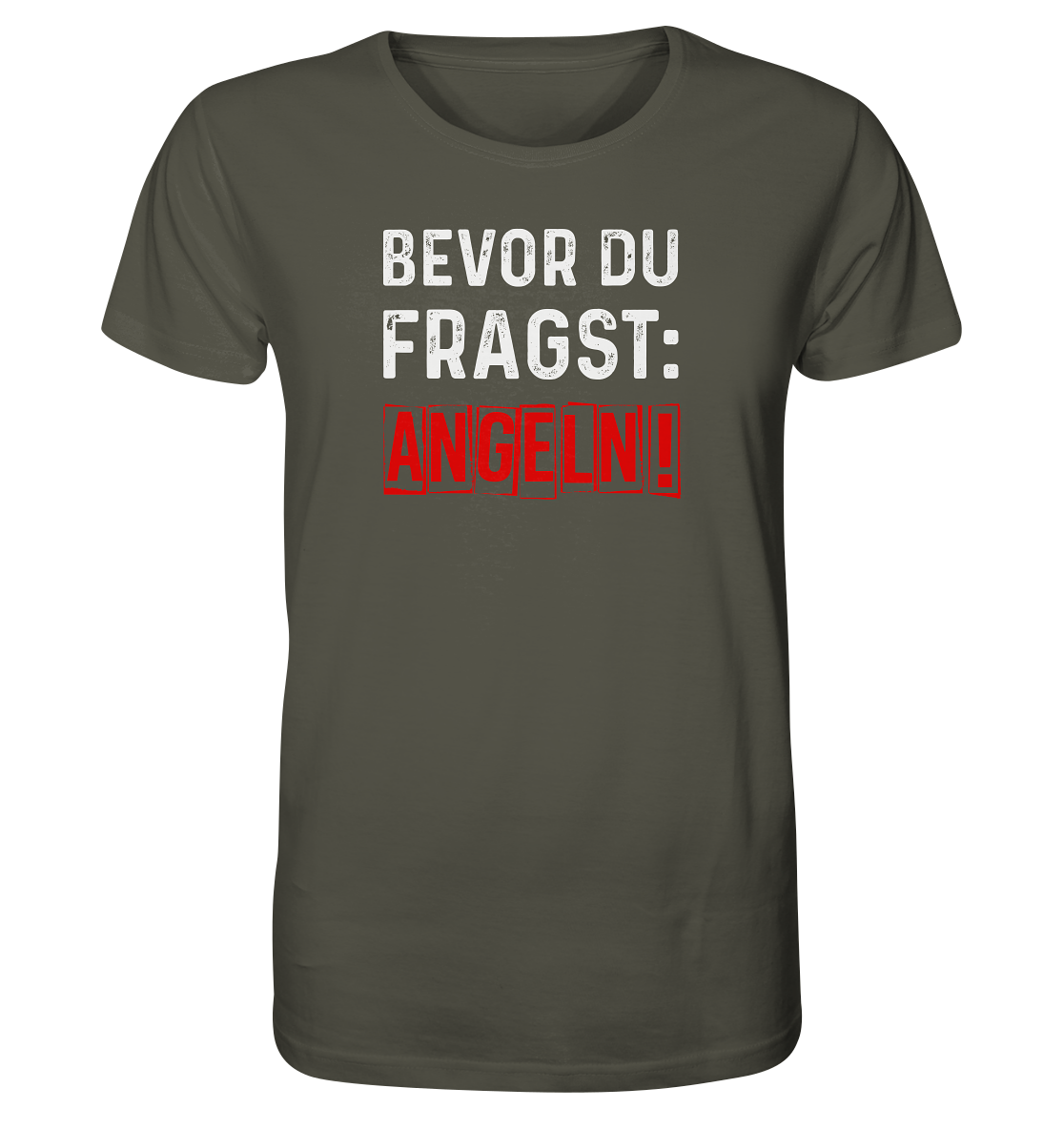 Bevor du fragst: Angeln! - Männer Bio T-Shirt