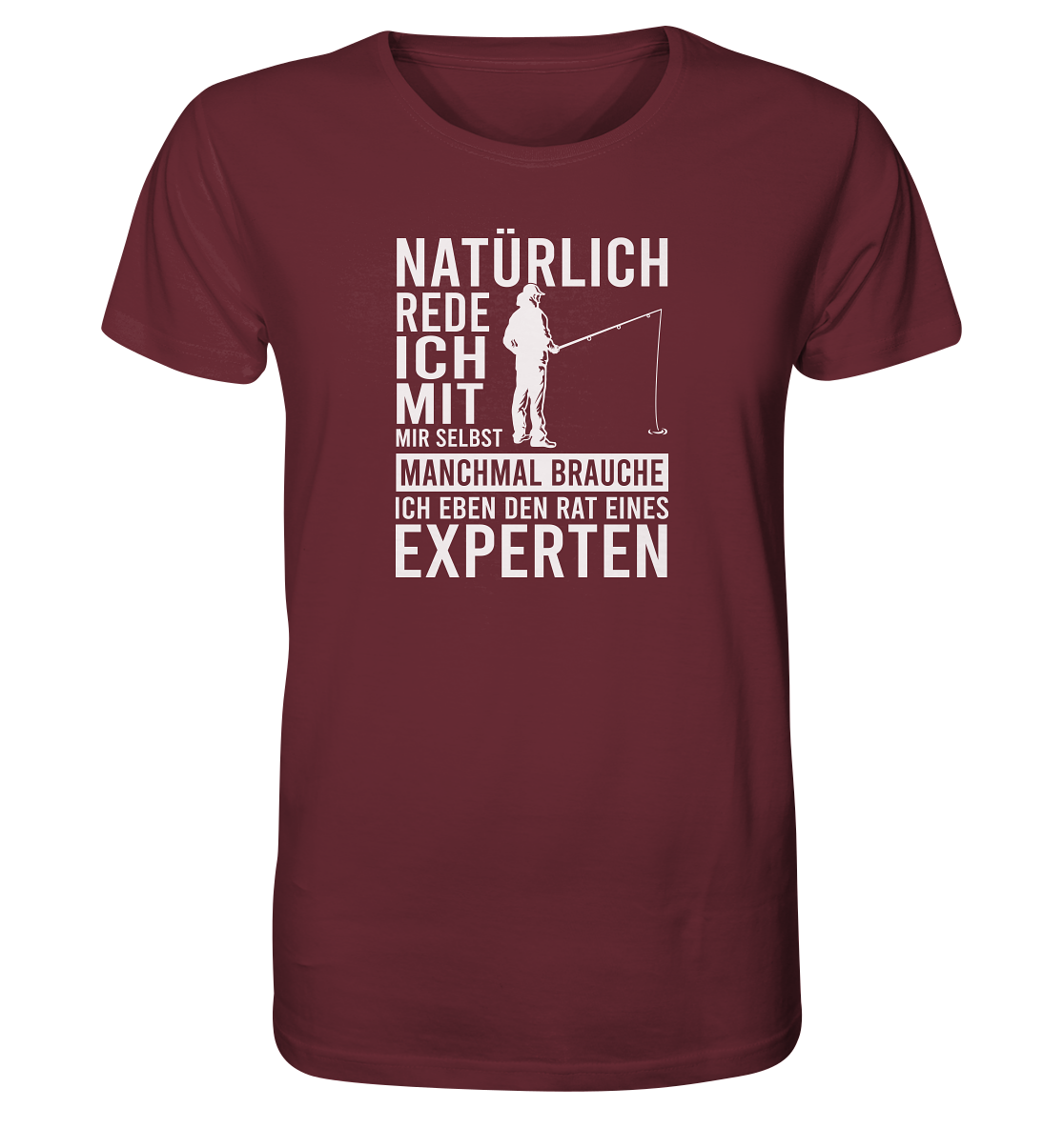 Natürlich rede ich mit mir selbst! - Männer Bio T-Shirt